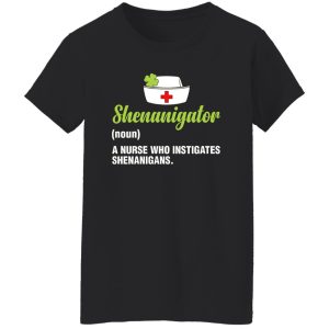 Shenanigator Noun A Nurse Life Shirt