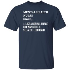 Psychiatric Nursing Department Nurse Shirt, Mental Health Nurse Definition Shirt