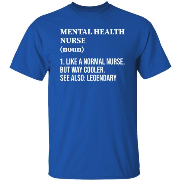 Psychiatric Nursing Department Nurse Shirt, Mental Health Nurse Definition Shirt