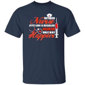 Retired Nurse Gift For Nurse’s Day Shirt