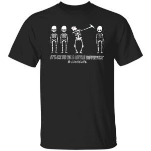 It’s Ok To Be A Little Different Nurse Life Funny Dabbing Skeleton Shirt