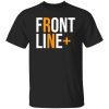 Front Line + RN Registered Nurse Cool Design for Nurses Shirt