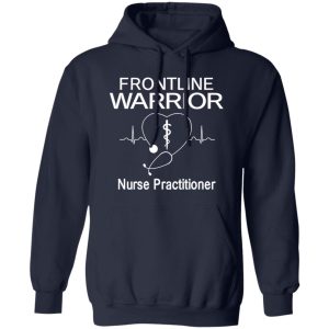 Frontline Warrior Nurse Practitioner Shirt