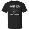 Frontline Warrior Nurse Practitioner Shirt