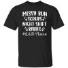 Labor And Delivery L&D Nurse, Messy Bun Scrubs Night Shift Babies Shirt