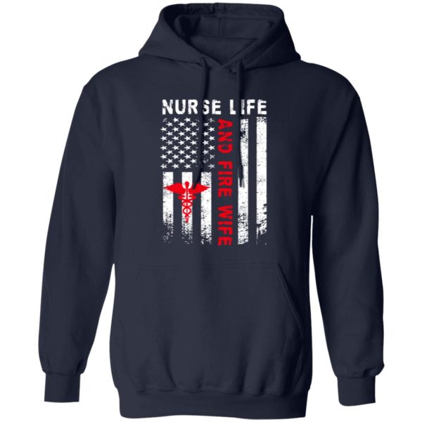 Firefighter Wife Shirt, Nurse Life And Fire Wife Shirt