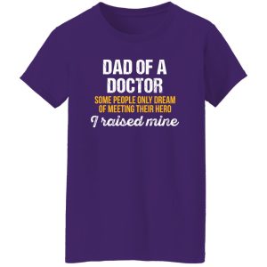 Dad Of A Doctor Gift For Your Dad Shirt