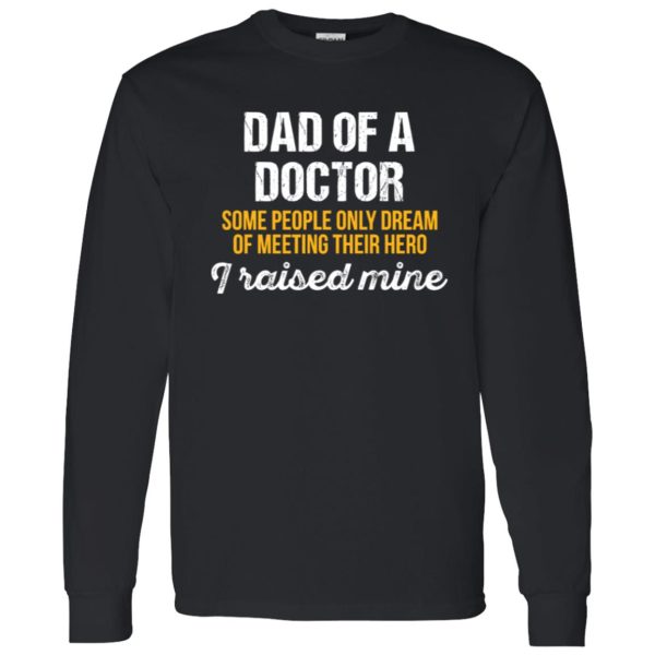 Dad Of A Doctor Gift For Your Dad Shirt