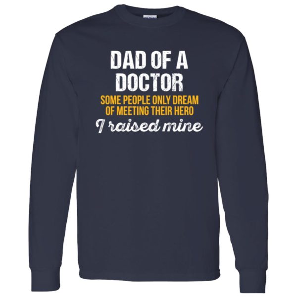 Dad Of A Doctor Gift For Your Dad Shirt