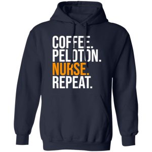 Coffee Peloton Nurse Repeat Funny Design Shirt