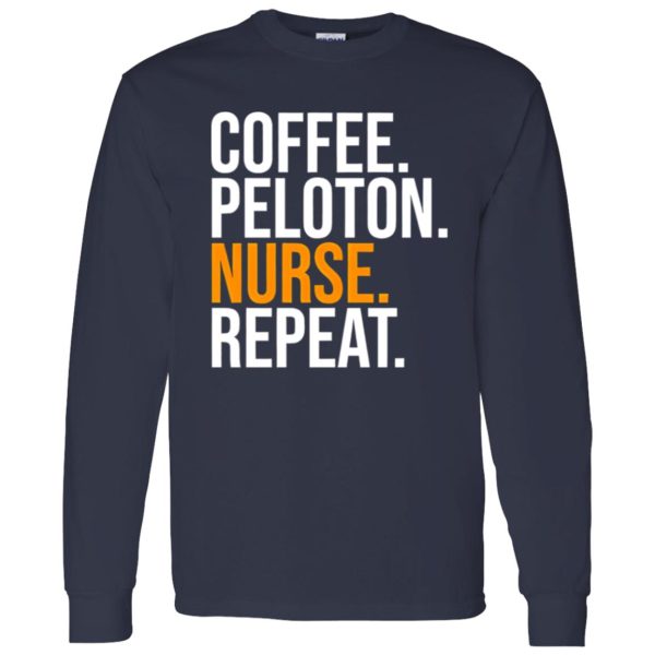 Coffee Peloton Nurse Repeat Funny Design Shirt