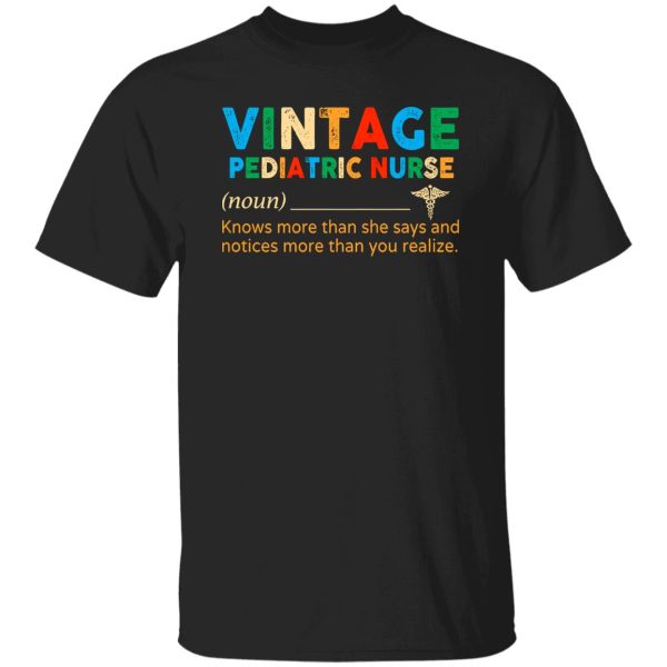 EMT Vintage Pediatric Nurse Knows More Than She Says And Notices More Than You Realize Shirt