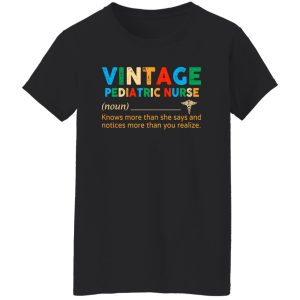 EMT Vintage Pediatric Nurse Knows More Than She Says And Notices More Than You Realize Shirt