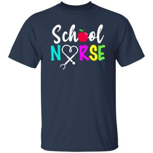 Colorful Proud To Be A School Nurse Shirt