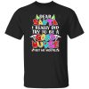 Dear Santa I Really Did Try To Be A Good Nurse But My Mouth Shirt