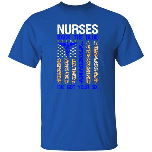 EMT Nurses Back The Blue I’ve Got Your Six American Flag Shirt