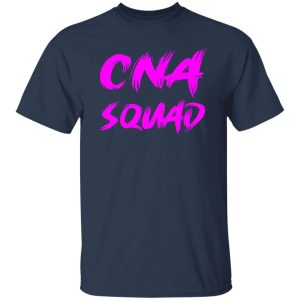 CNA Squad Certified Nursing Assistant Shirt