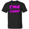 CNA Squad Certified Nursing Assistant Shirt