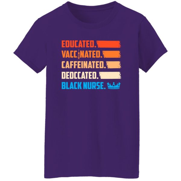 Educated Vaccinated Caffeinated Dedccated Black Nurse Shirt