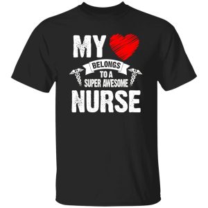 CNA My Belongs To A Super Awesome Nurse Shirt