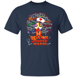 Black Nurse Magic Beautiful Talented Strong Brave Queen Heart Skinned Swag Smart Shirt