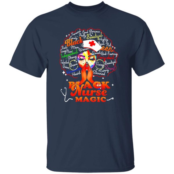 Black Nurse Magic Beautiful Talented Strong Brave Queen Heart Skinned Swag Smart Shirt