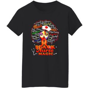 Black Nurse Magic Beautiful Talented Strong Brave Queen Heart Skinned Swag Smart Shirt