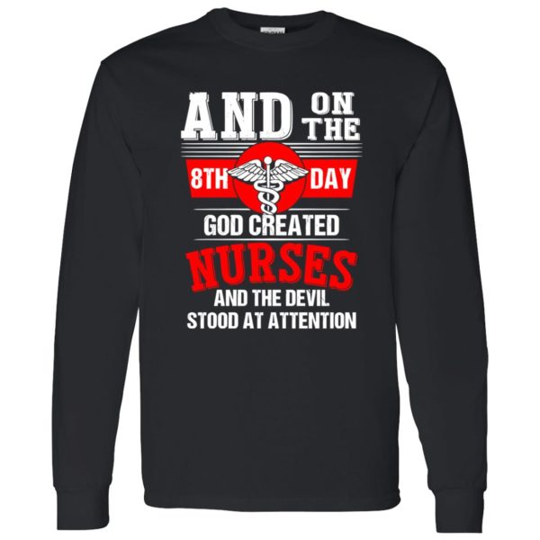 And On The 8th Day God Created Nurses And The Devil Stood At Attention Caduceus Shirt