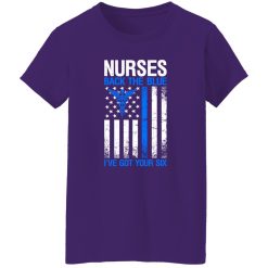 American Nurses Back The Blue I’ve Got Your Six Shirt
