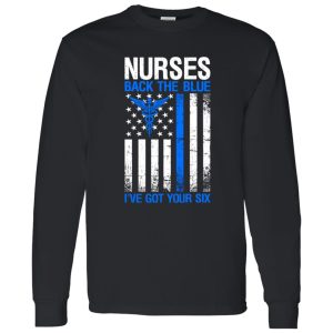 American Nurses Back The Blue I’ve Got Your Six Shirt