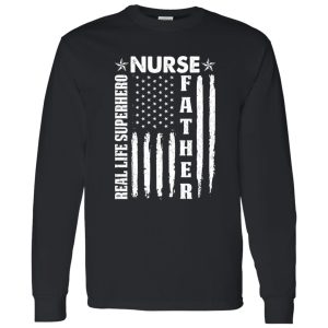 American Flag Nurse Dad Real Life Superhero Gift for Dad Shirt