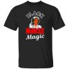 Black Nurse Magic Awesome Nurse Life Shirt