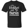 Beachin’ Not Nursin’ School Nurse Shirt