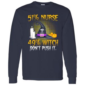 51% Nurse 49% Witch Don’t Push It for Halloween Shirt