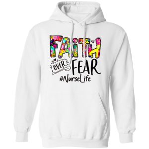 Faith Over Fear #Nurselife Shirt