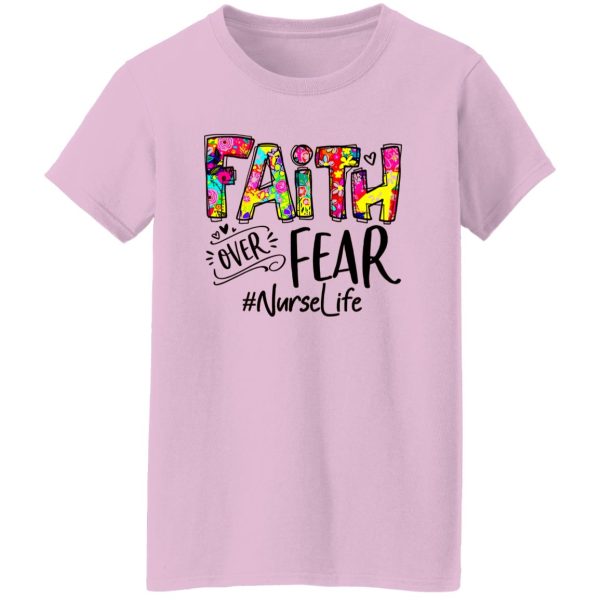 Faith Over Fear #Nurselife Shirt