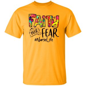 Faith Over Fear #Nurselife Shirt