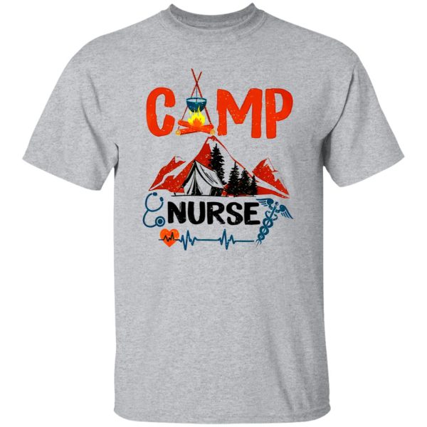 Camp Nurse Camping Lover Gift for Nurse Shirt