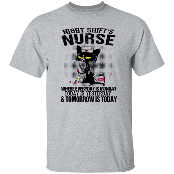 Black Cat Medical Equipment Shirt, Night Shift’s Nurse Where Everyday Is Monday Shirt