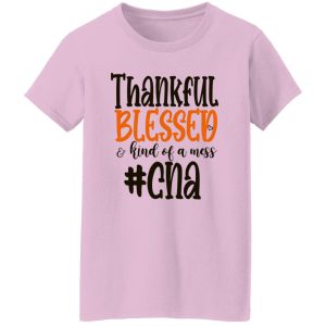 CNA Thankful Blessed and Kind Of A Mess Gift for Nurse Shirt