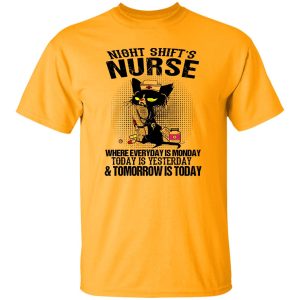 Black Cat Medical Equipment Shirt, Night Shift’s Nurse Where Everyday Is Monday Shirt