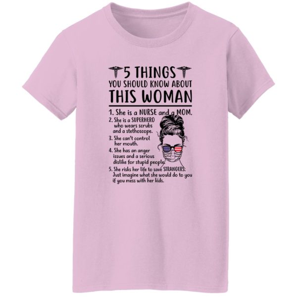 5 Things You Should Know About This Woman She Is A Nurse And A Mom She Is A Superhero Shirt