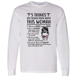 5 Things You Should Know About This Woman She Is A Nurse And A Mom She Is A Superhero Shirt