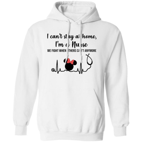 Disney Mickey Heartbeat I Can’t Stay At Home I’m A Nurse We Fight When Others Can’t Shirt