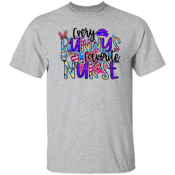 Every Bunny’s Favorite Nurse Shirt