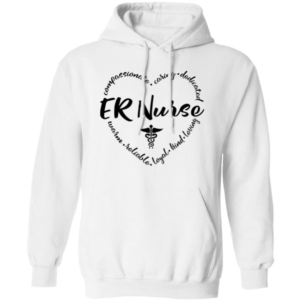 ER Nurse Shirt, ER Nurse Compassionate Caring Dedicated Warm Shirt