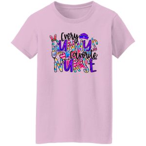 Every Bunny’s Favorite Nurse Shirt