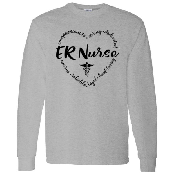 ER Nurse Shirt, ER Nurse Compassionate Caring Dedicated Warm Shirt