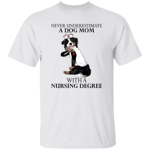 Border Collie Tattoo Never Underestimate A Dog Mom With A Nursing Degree Shirt