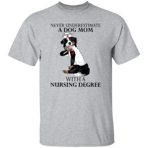 Border Collie Tattoo Never Underestimate A Dog Mom With A Nursing Degree Shirt